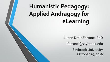 Humanistic Pedagogy: Applied Andragogy for eLearning