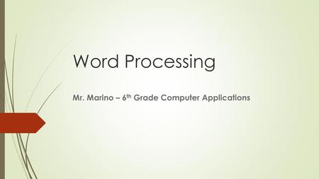 Mr. Marino – 6th Grade Computer Applications