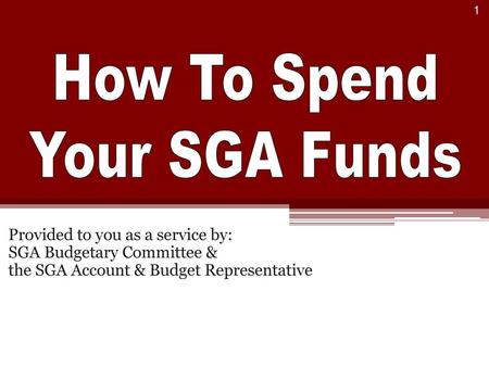 How To Spend Your SGA Funds Provided to you as a service by: