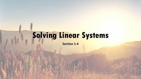 Solving Linear Systems