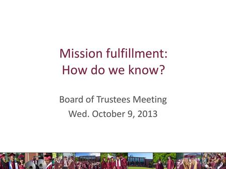 Mission fulfillment: How do we know?