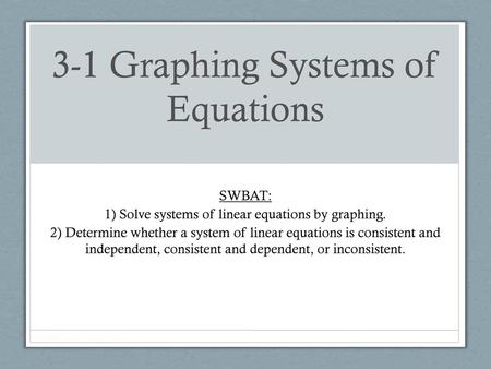 3-1 Graphing Systems of Equations