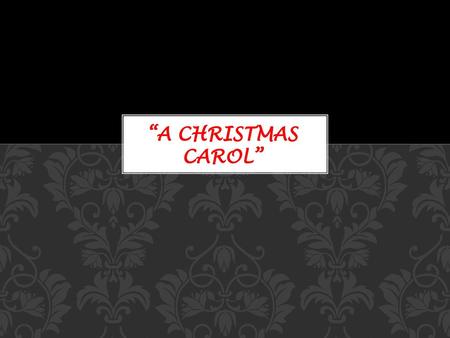 “A Christmas Carol”.