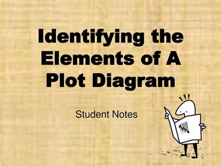 Identifying the Elements of A Plot Diagram