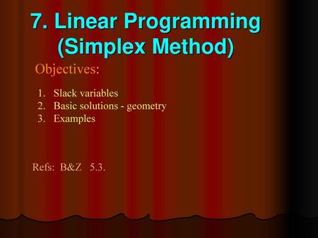 7. Linear Programming (Simplex Method)