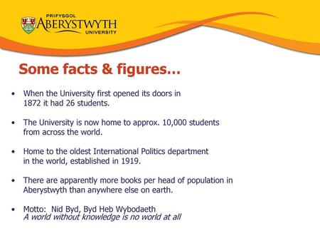 Some facts & figures… When the University first opened its doors in