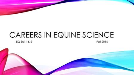 Careers in Equine Science