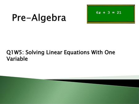 Q1W5: Solving Linear Equations With One Variable