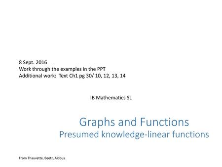 Graphs and Functions Presumed knowledge-linear functions