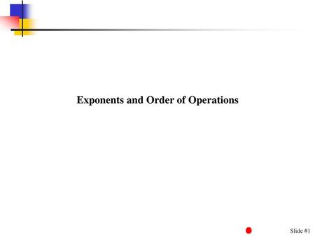 Exponents and Order of Operations