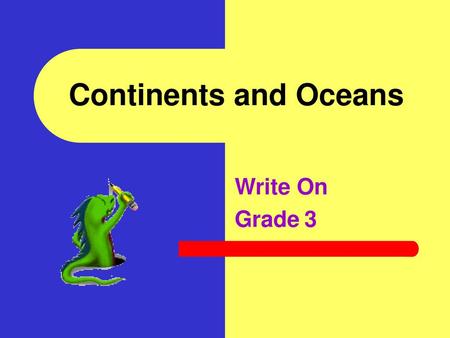 Continents and Oceans Write On Grade 3.