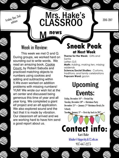 Mrs. Hake’s Friday, Dec. 2nd edition CLASSROOM  news Sneak Peak