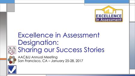 Excellence in Assessment Designation: Sharing our Success Stories