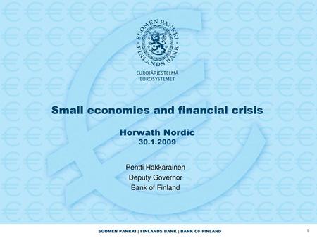 Small economies and financial crisis Horwath Nordic