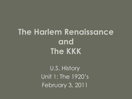 The Harlem Renaissance and The KKK