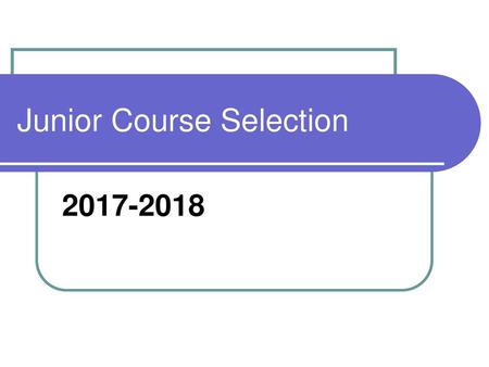 Junior Course Selection