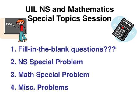 UIL NS and Mathematics Special Topics Session