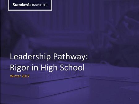 Leadership Pathway: Rigor in High School Winter 2017