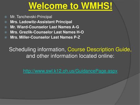 Welcome to WMHS! Mr. Tanchevski-Principal