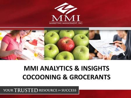 MMI ANALYTICS & INSIGHTS COCOONING & GROCERANTS