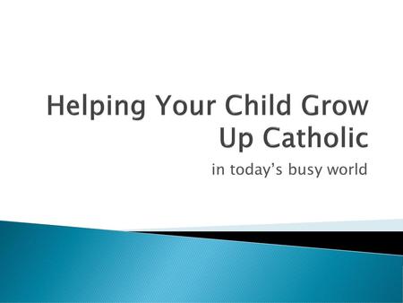 Helping Your Child Grow Up Catholic