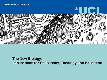 The New Biology: Implications for Philosophy, Theology and Education.