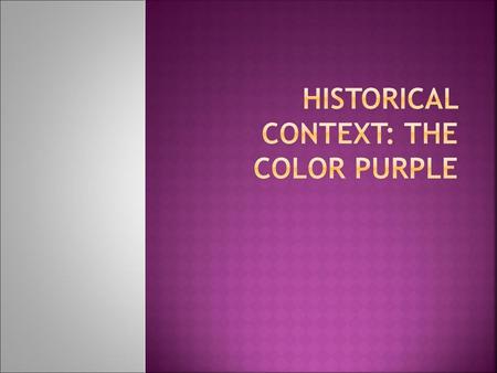 Historical Context: The Color Purple