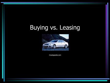 Buying vs. Leasing ©autogazeta.com.