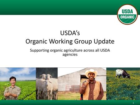 USDA’s Organic Working Group Update