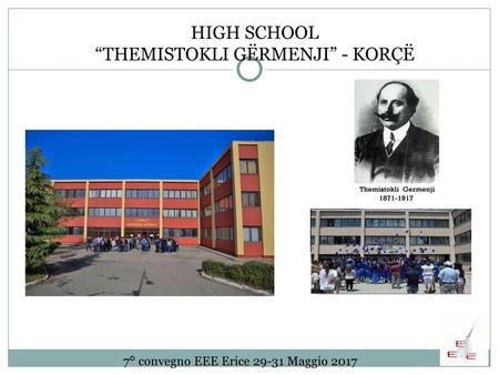 HIGH SCHOOL “THEMISTOKLI GËRMENJI” - KORÇË