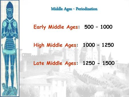 Middle Ages - Periodization