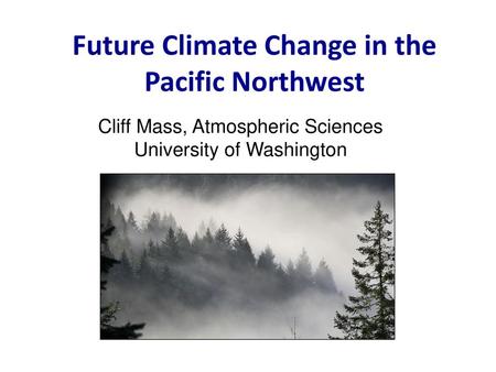 Future Climate Change in the Pacific Northwest