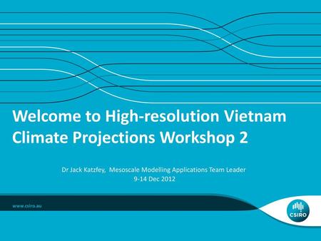 Welcome to High-resolution Vietnam Climate Projections Workshop 2