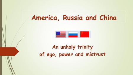 America, Russia and China