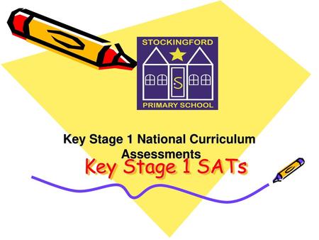 Key Stage 1 National Curriculum Assessments