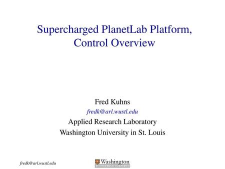 Supercharged PlanetLab Platform, Control Overview