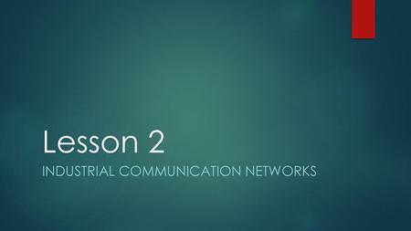 Industrial communication networks