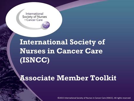 ©2015 International Society of Nurses in Cancer Care (ISNCC)