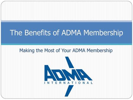 The Benefits of ADMA Membership