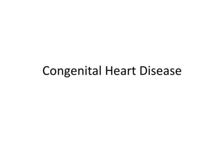 Congenital Heart Disease