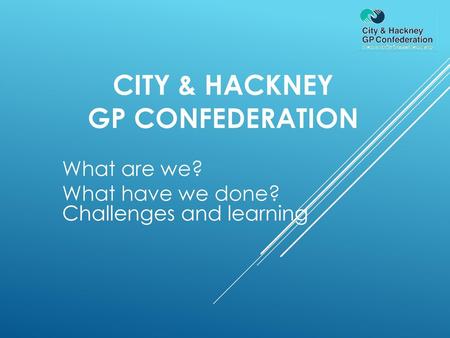 City & Hackney GP Confederation