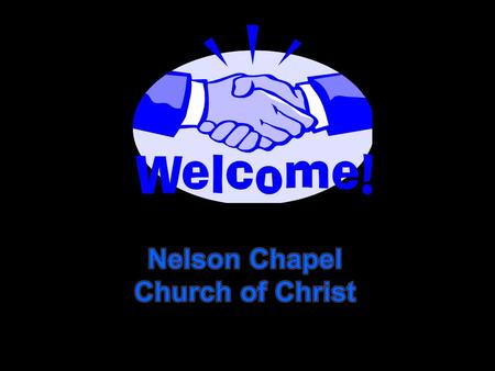 Nelson Chapel Church of Christ.