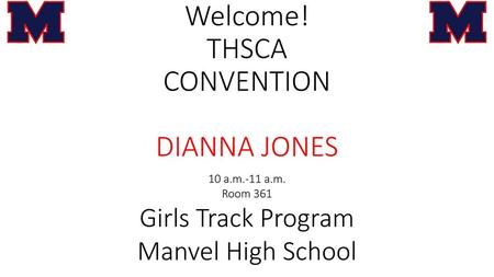 Welcome! THSCA CONVENTION DIANNA JONES