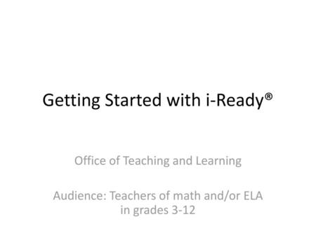 Getting Started with i-Ready®