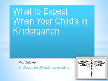 What to Expect When Your Child’s in Kindergarten