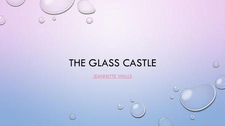 The Glass Castle Jeannette Walls.