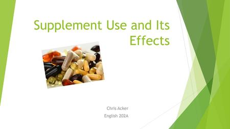 Supplement Use and Its Effects