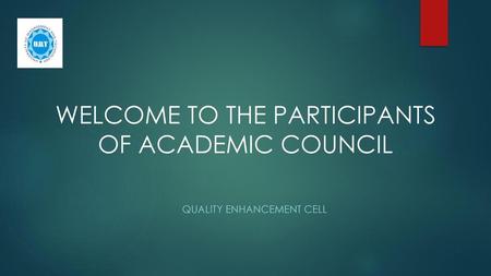 WELCOME TO THE PARTICIPANTS OF ACADEMIC COUNCIL