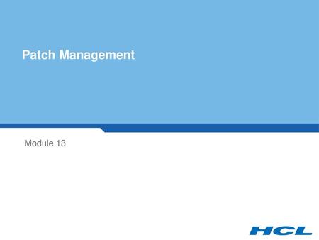 Patch Management Module 13.