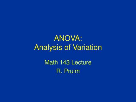 ANOVA: Analysis of Variation